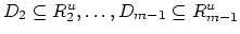$D_2 \subseteq R_2^u,\ldots,D_{m-1}
\subseteq R_{m-1}^u$
