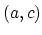$(a,c)$
