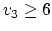 $v_3 \geq 6$