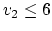 $v_2 \leq 6$