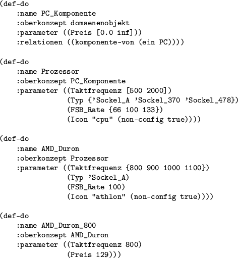 \begin{figure}\centering
\begin{rahmen}
\begin{small}
\begin{verbatim}(def-do
...
...reis 129)))\end{verbatim}
\end{small}\end{rahmen}\index{Taxonomie}\end{figure}