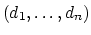 $(d_1,\ldots,d_n)$