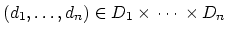 $(d_1,\ldots,d_n){}\in{}D_1{}\times{}\cdots{}\times{}D_n$
